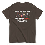 Back In My Day We Had Nine Planets Men's Classic Tee