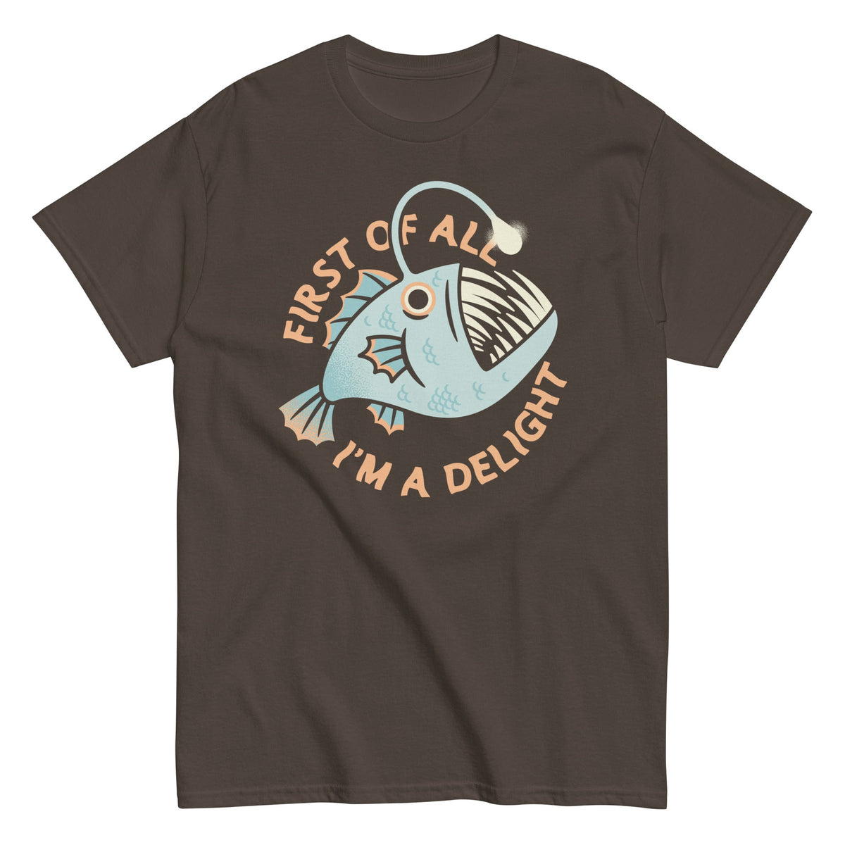 First Of All I'm A Delight Men's Classic Tee