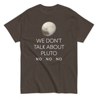We Don't Talk About Pluto Men's Classic Tee