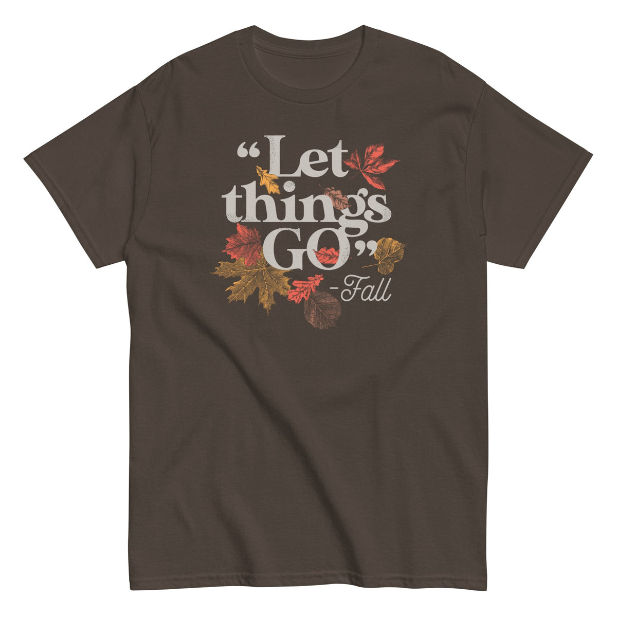 Let Things Go -Fall Men's Classic Tee