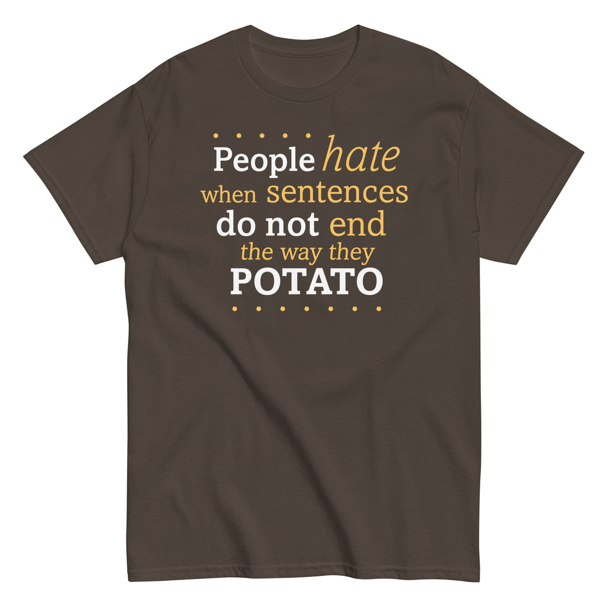 Sentences That End In Potato Men's Classic Tee
