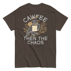 Cawfee Then The Chaos Men's Classic Tee