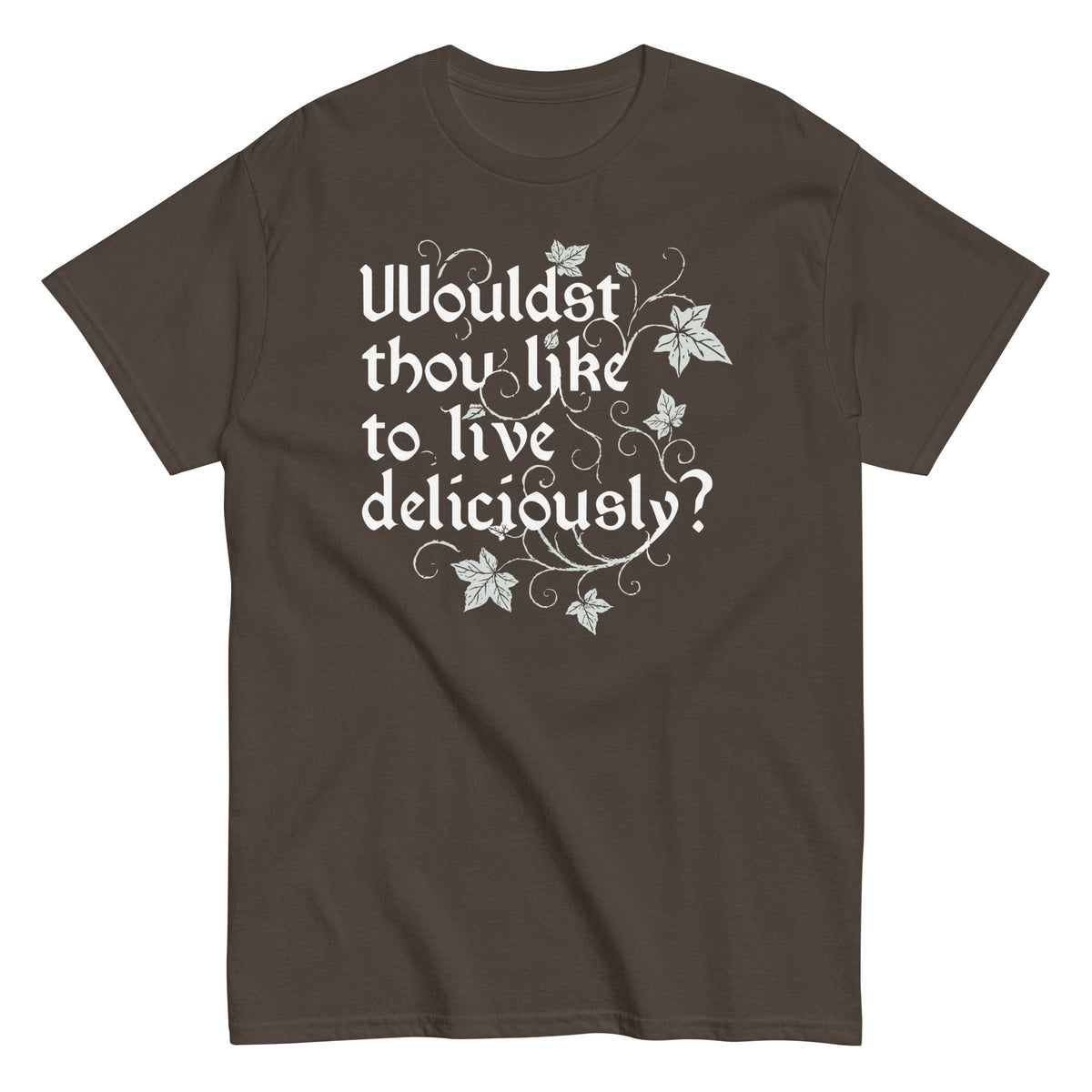 Wouldst Thou Like To Live Deliciously? Men's Classic Tee