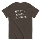 See You Space Cowboy Men's Classic Tee