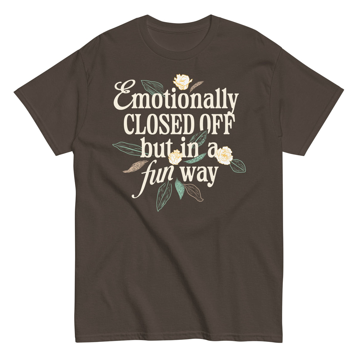 Emotionally Closed Off But In A Fun Way Men's Classic Tee