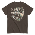 Have Fun Storming The Castle! Men's Classic Tee