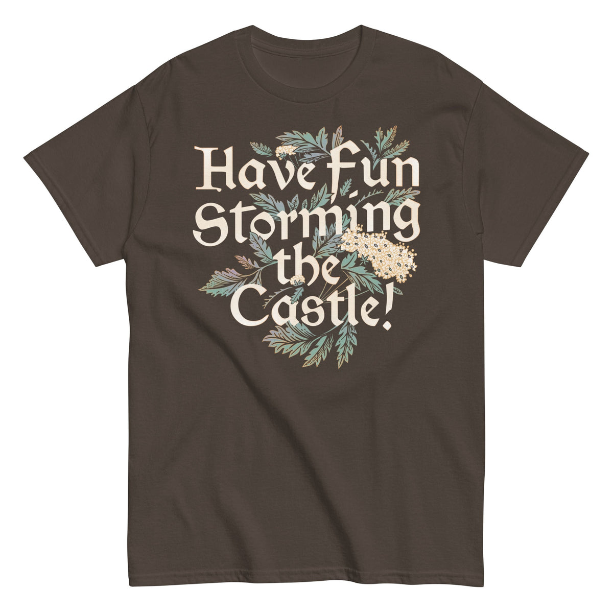 Have Fun Storming The Castle! Men's Classic Tee