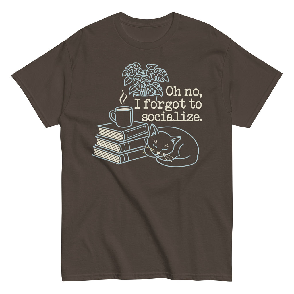 Oh No. I Forgot To Socialize Men's Classic Tee