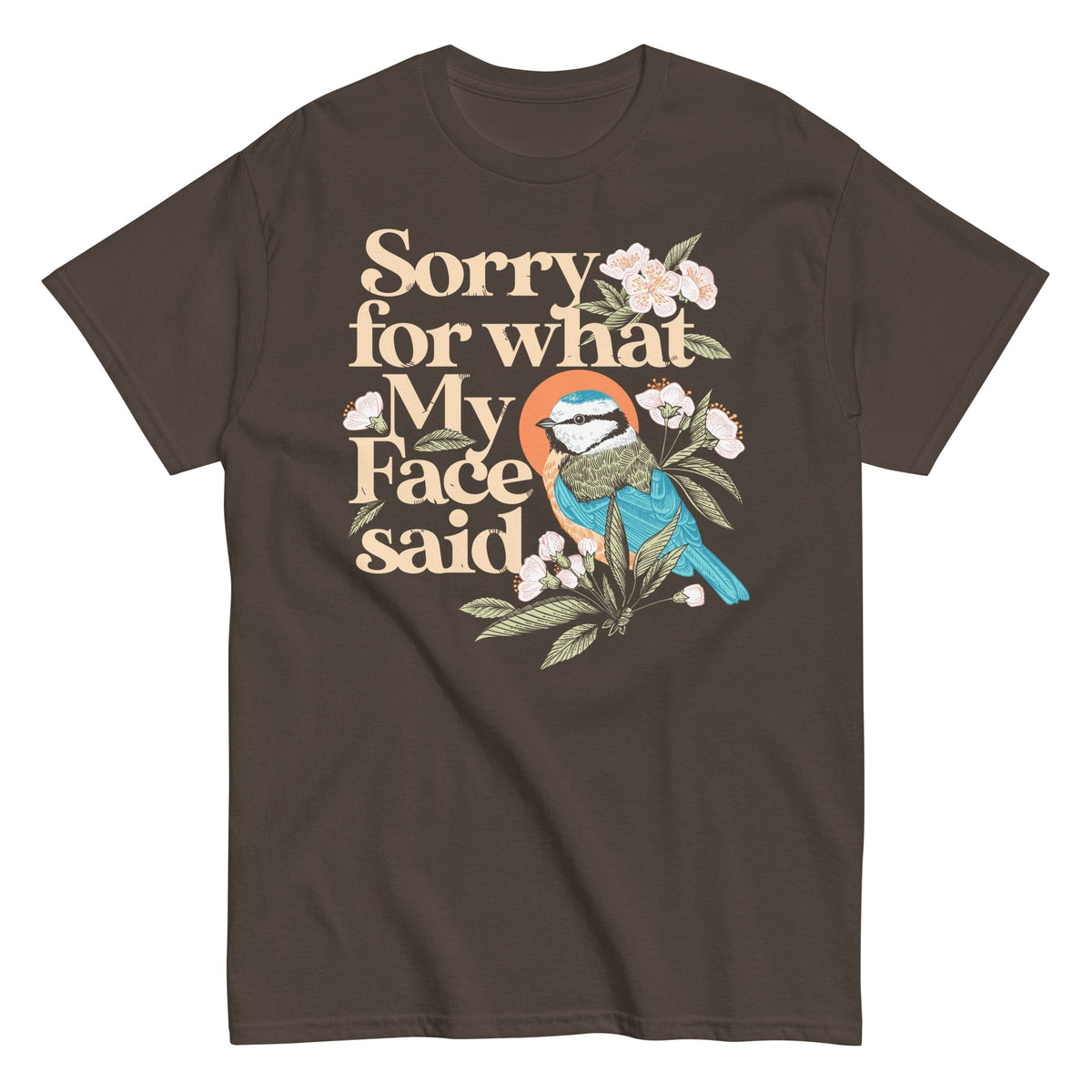 Sorry For What My Face Said Men's Classic Tee