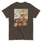 It's Just One Dam Thing After Another Men's Classic Tee