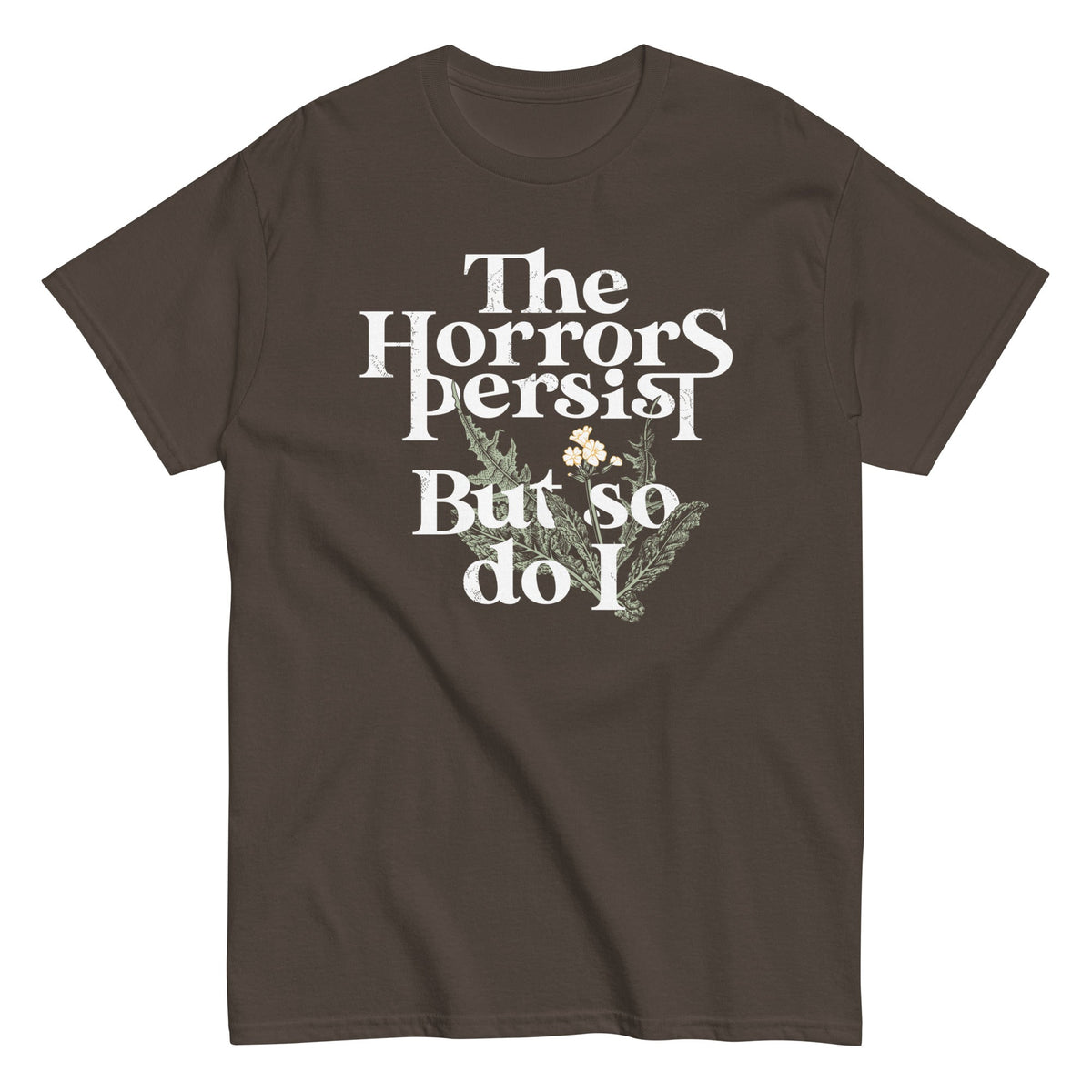 The Horrors Persist But So Do I Men's Classic Tee