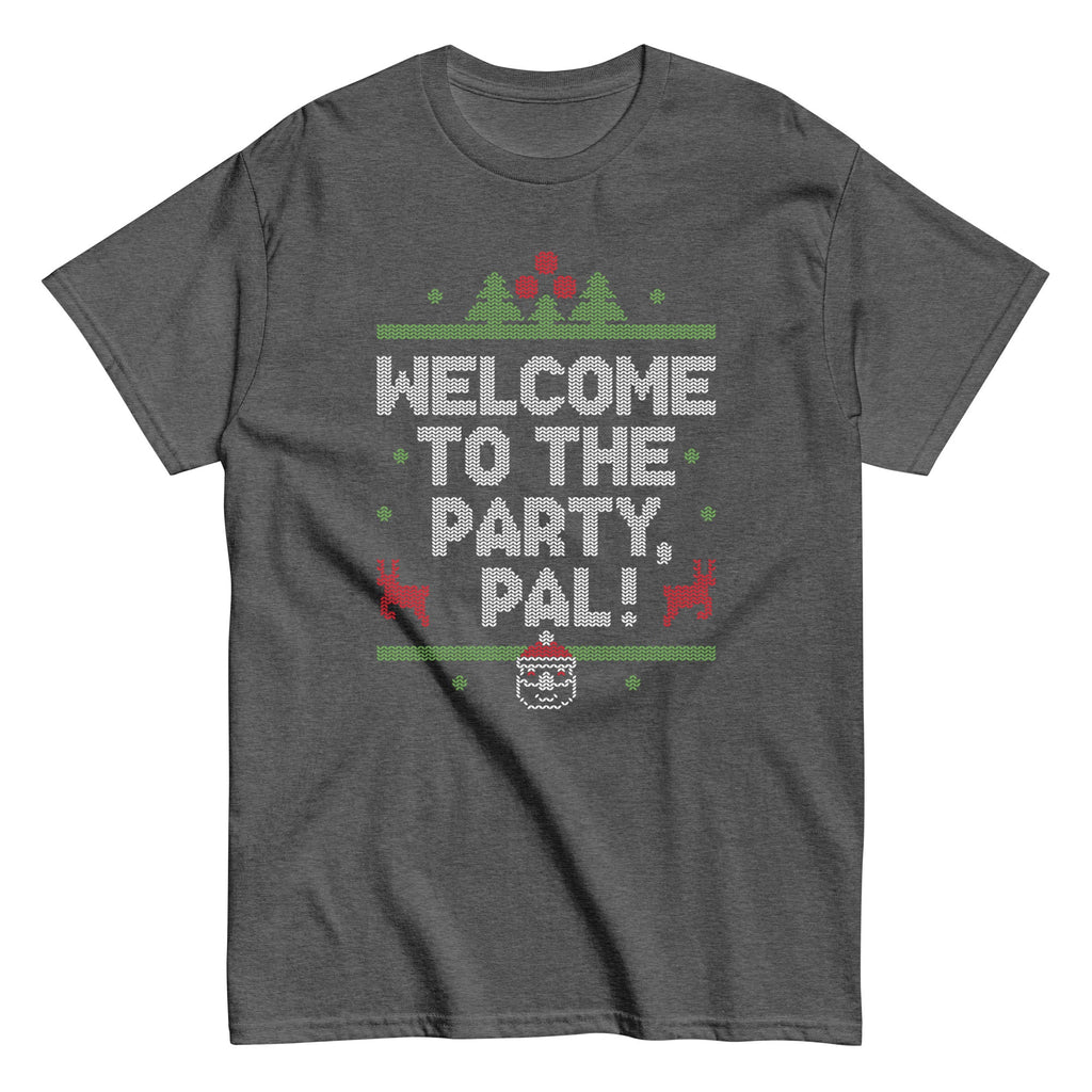 Welcome To The Party. Pal! Men's Classic Tee