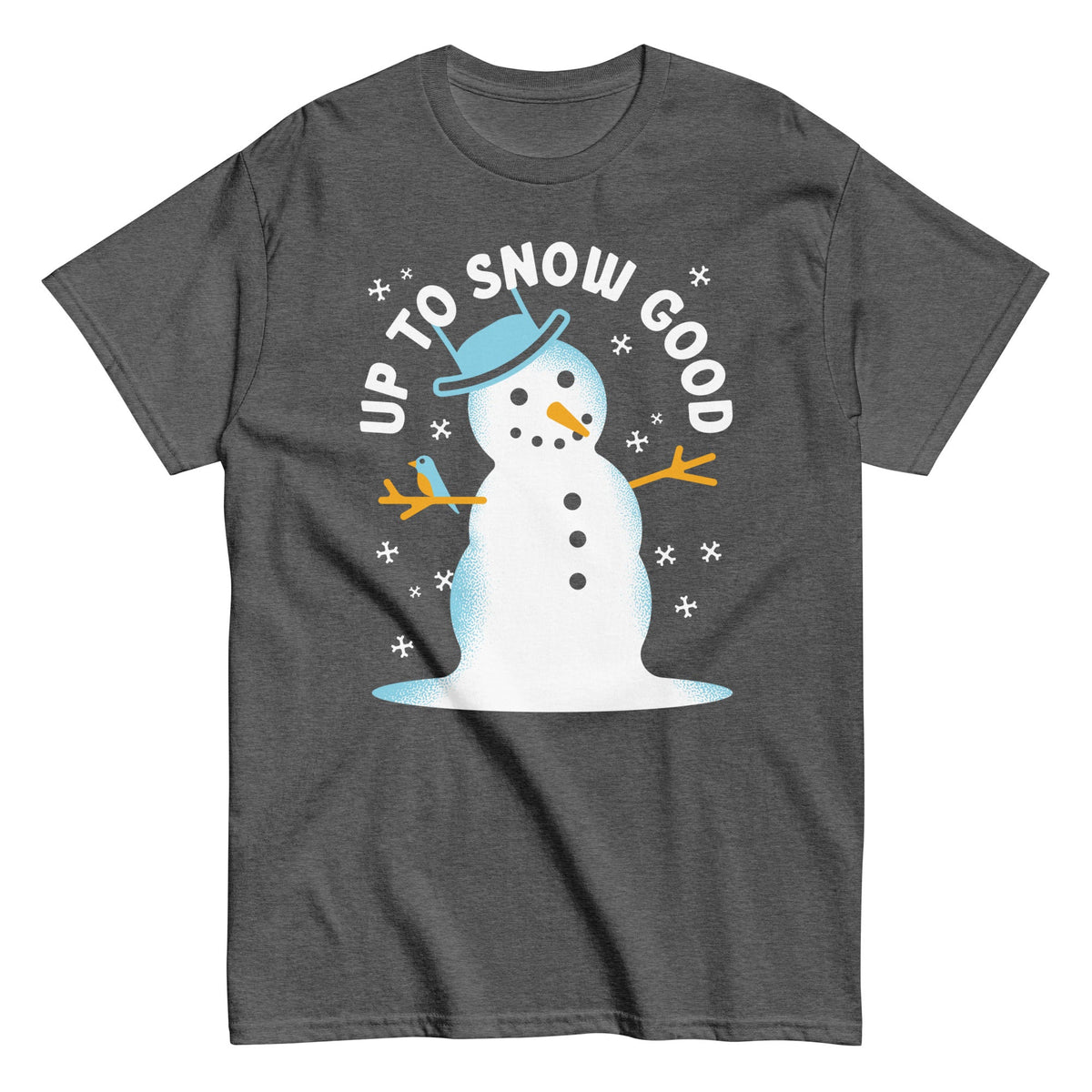 Up To Snow Good Men's Classic Tee