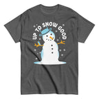 Up To Snow Good Men's Classic Tee
