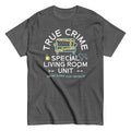 True Crime Special Living Room Unit Men's Classic Tee