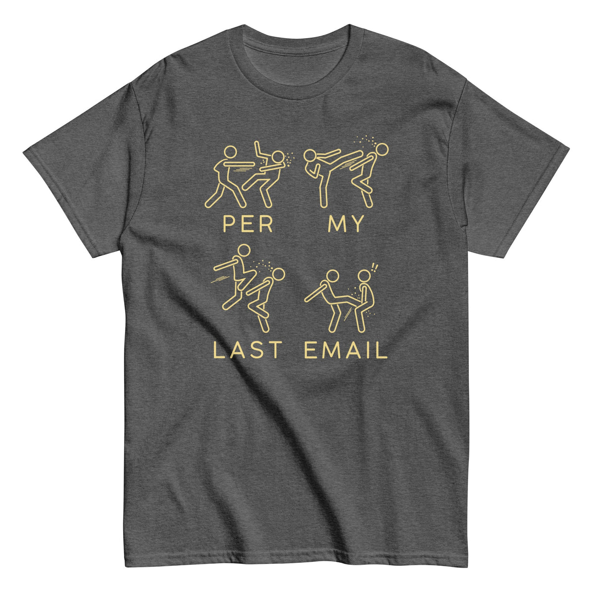 Per My Last Email Men's Classic Tee