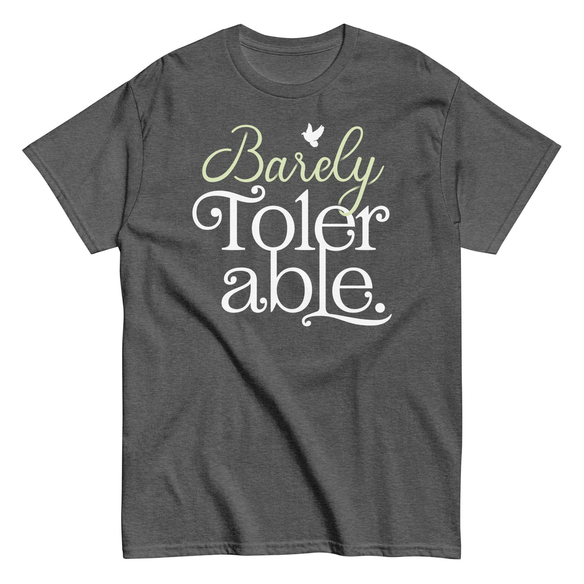 Barely Tolerable Men's Classic Tee