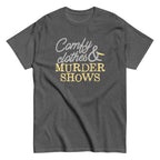 Comfy Clothes & Murder Shows Men's Classic Tee