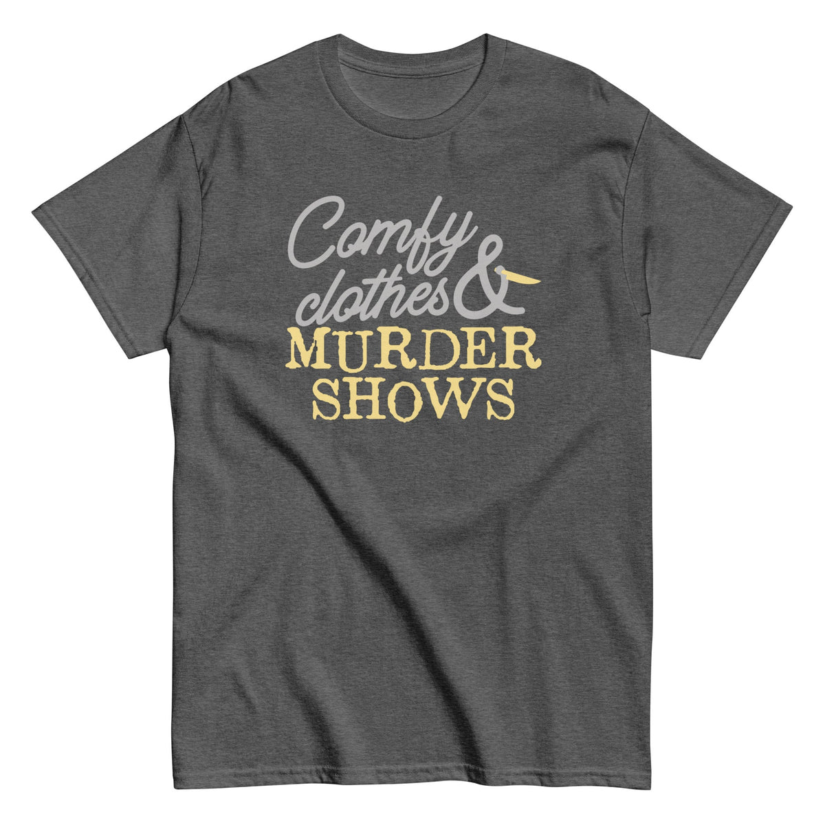 Comfy Clothes & Murder Shows Men's Classic Tee