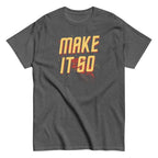 Make It So Men's Classic Tee