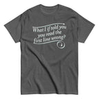 What I If Told You Men's Classic Tee