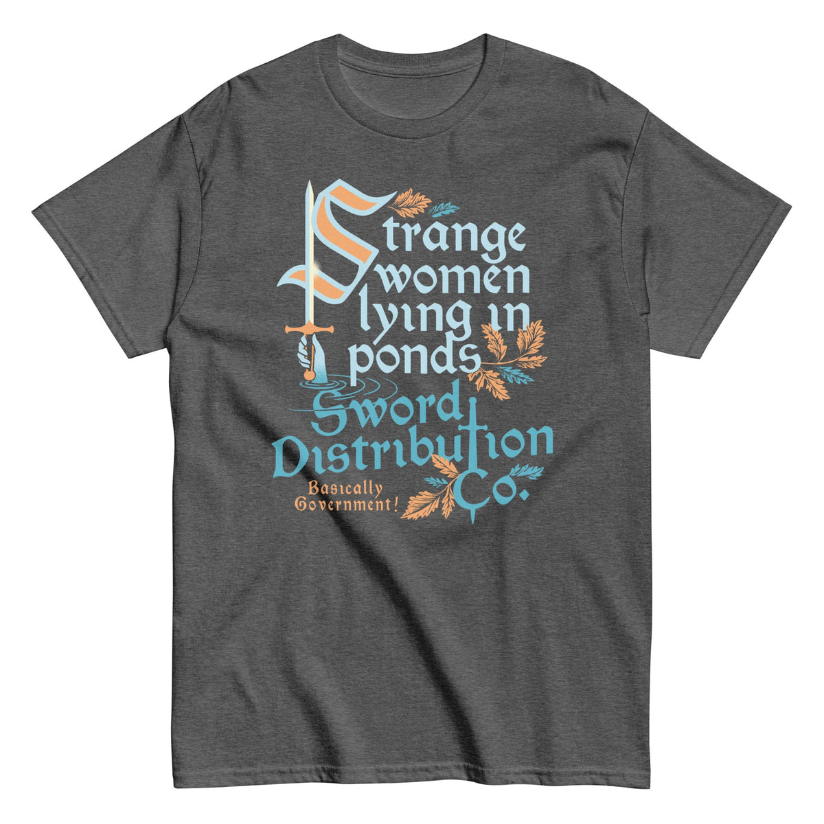 Strange Women Lying In Ponds Sword Distribution Co Men's Classic Tee