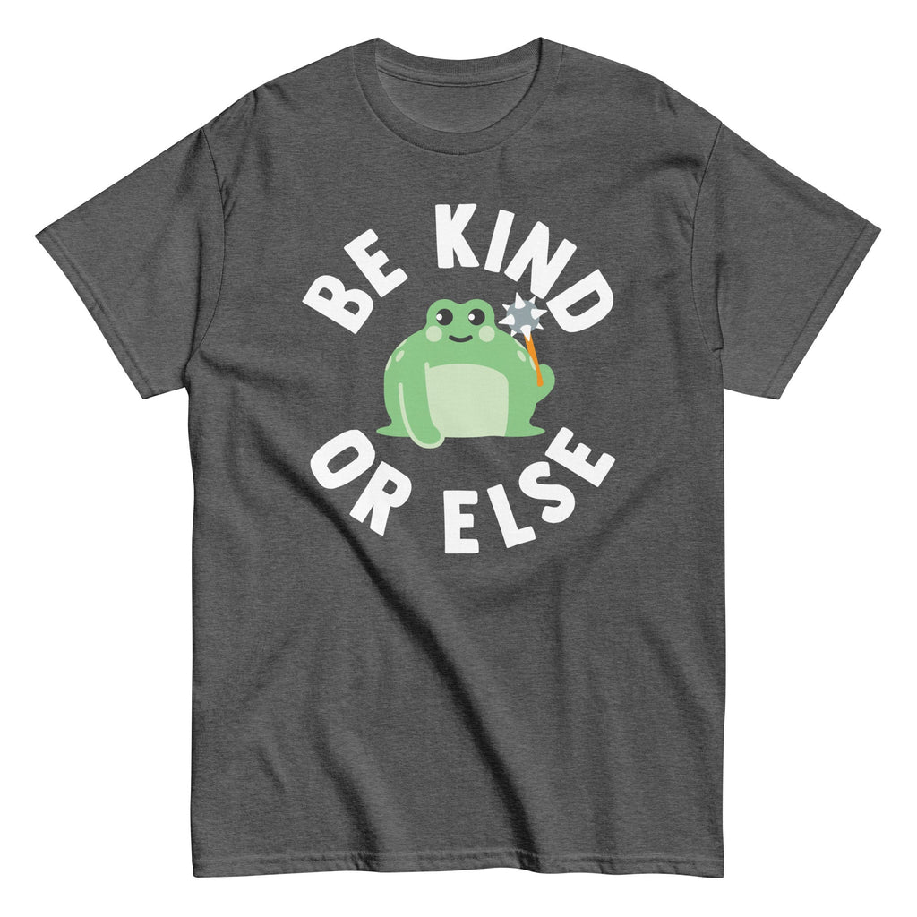 Be Kind Or Else Men's Classic Tee