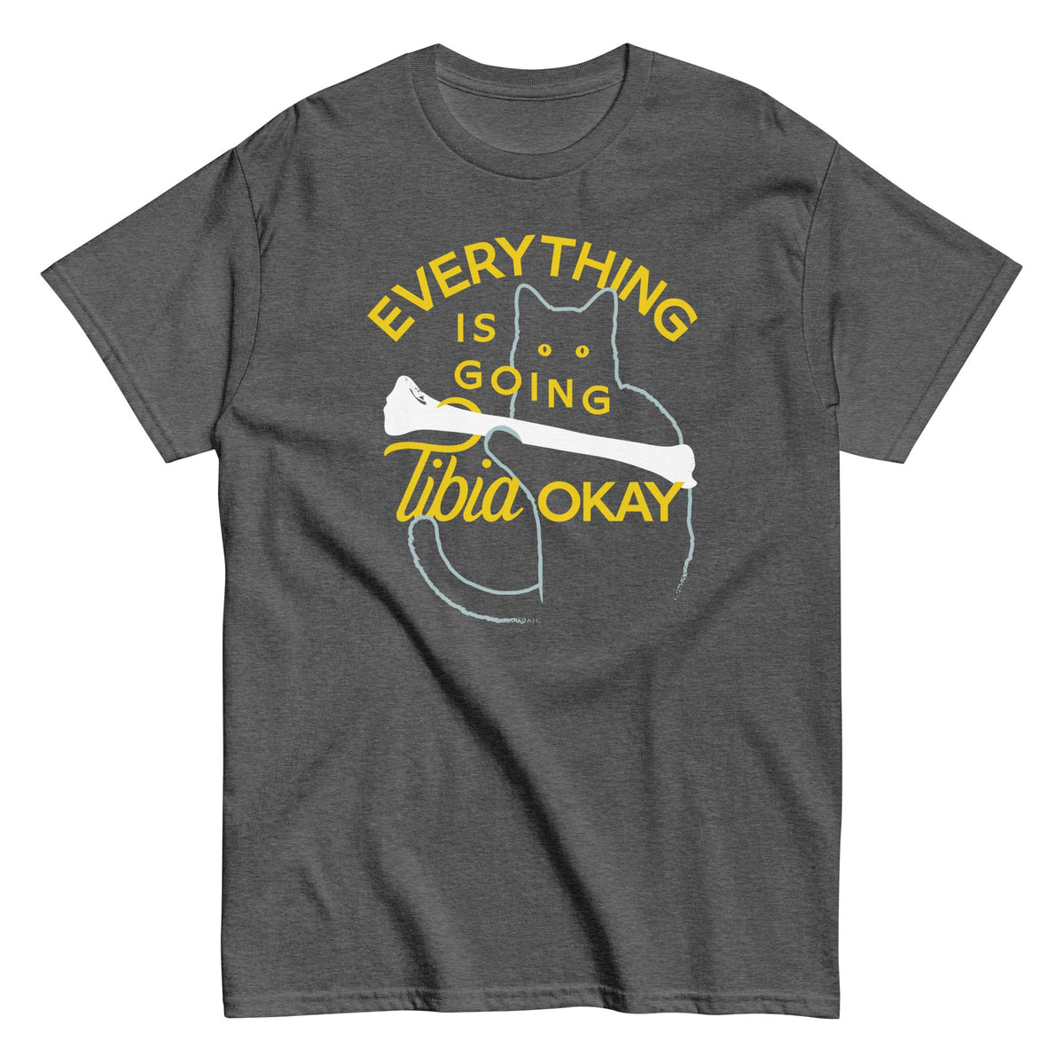 Everything Is Going Tibia Okay Men's Classic Tee
