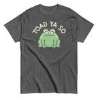 Toad Ya So Men's Classic Tee