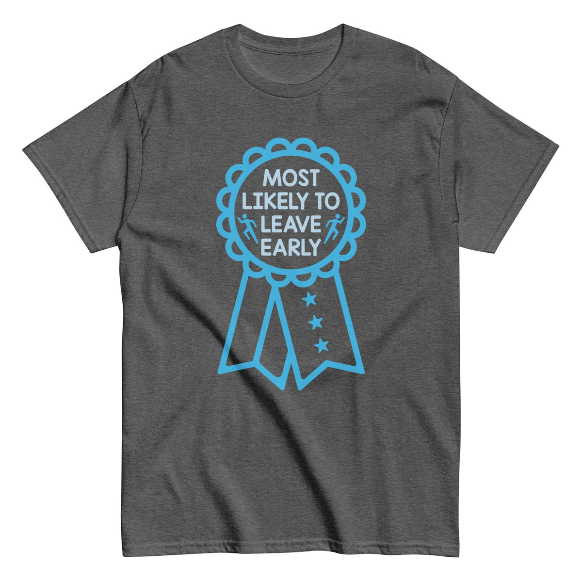 Most Likely To Leave Early Men's Classic Tee