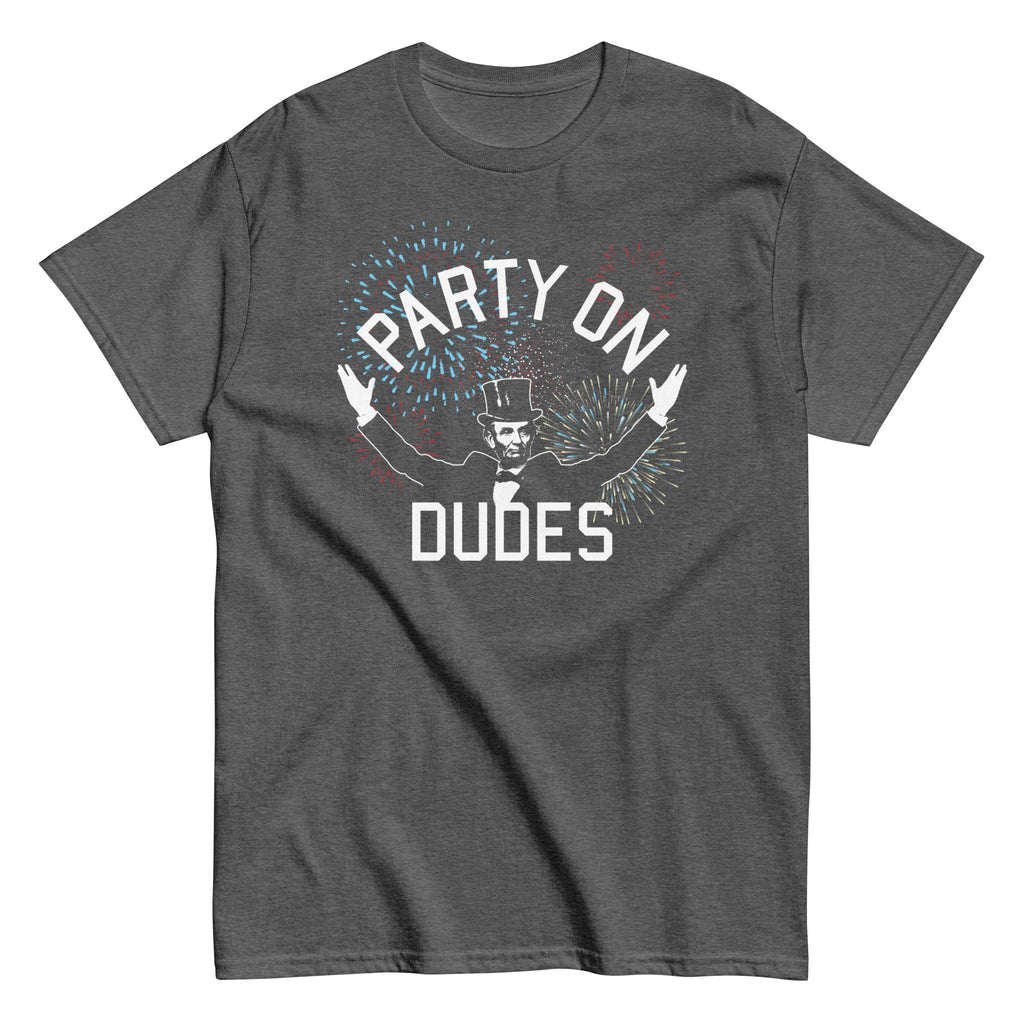 Party On Dudes Men's Classic Tee