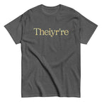 Theiyr're Men's Classic Tee