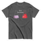 You're Overreacting Men's Classic Tee