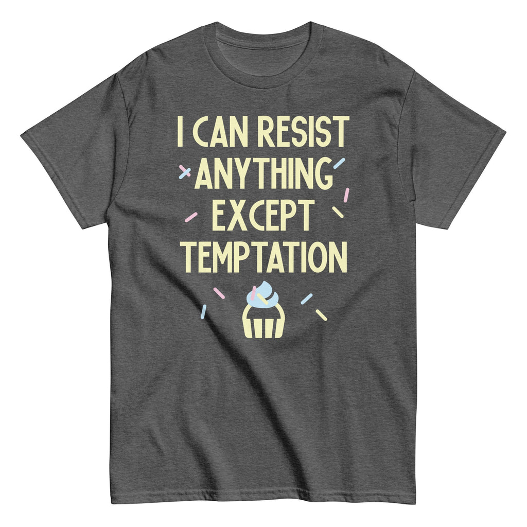 I Can Resist Anything Except Temptation Men's Classic Tee