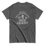 I'm Not Procrastinating. It's A Side Quest Men's Classic Tee