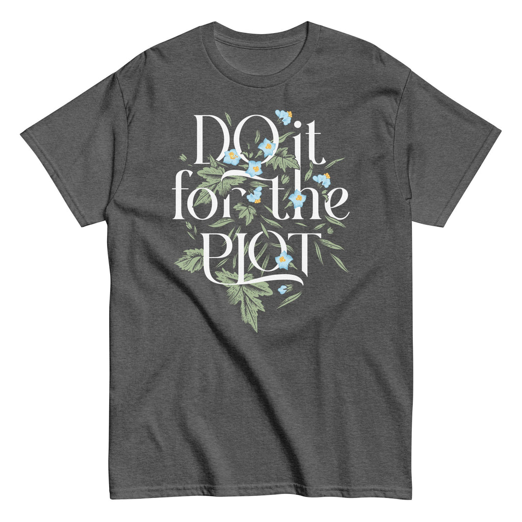 Do It For The Plot Men's Classic Tee