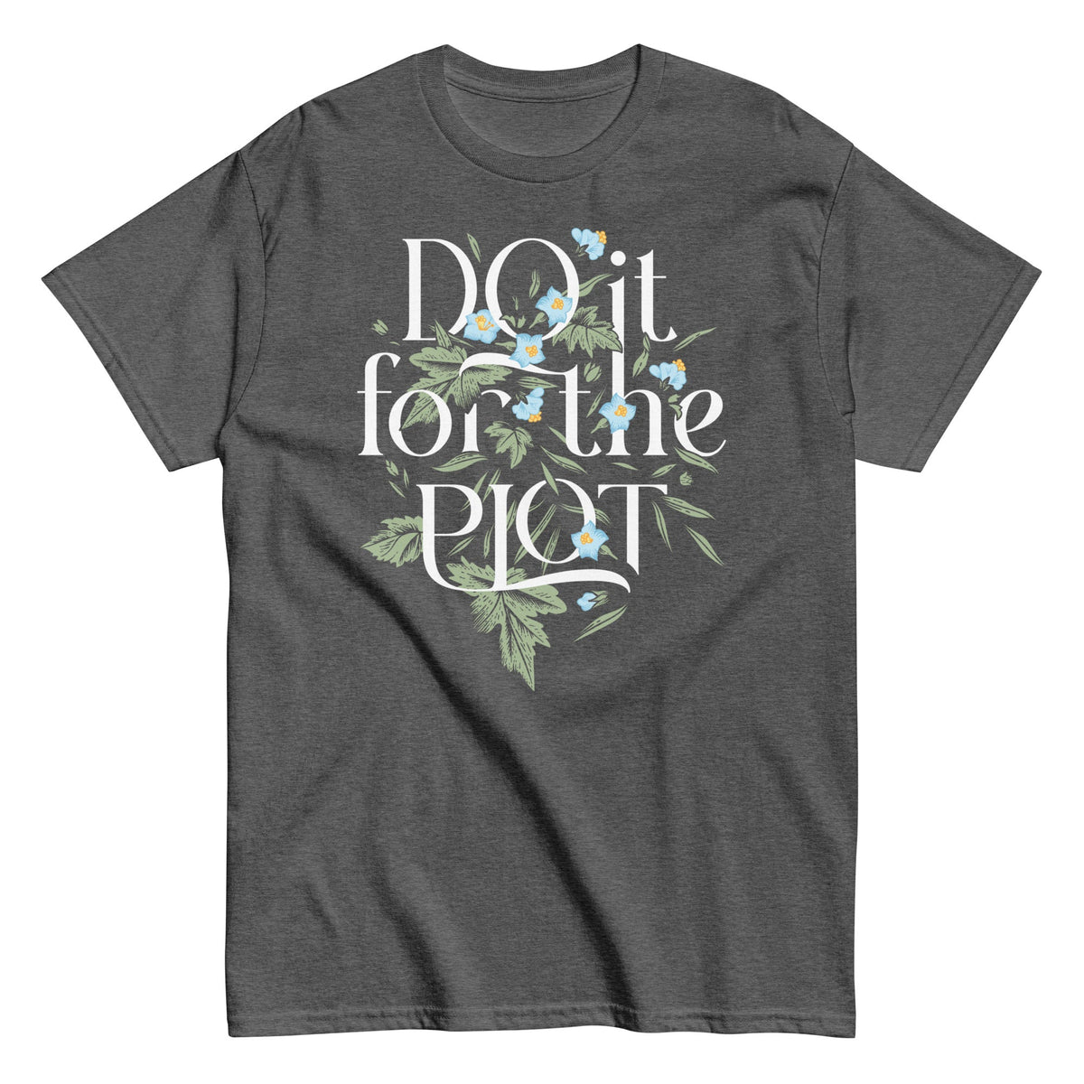 Do It For The Plot Men's Classic Tee