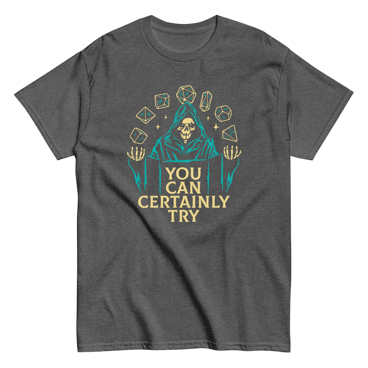 You Can Certainly Try Men's Classic Tee