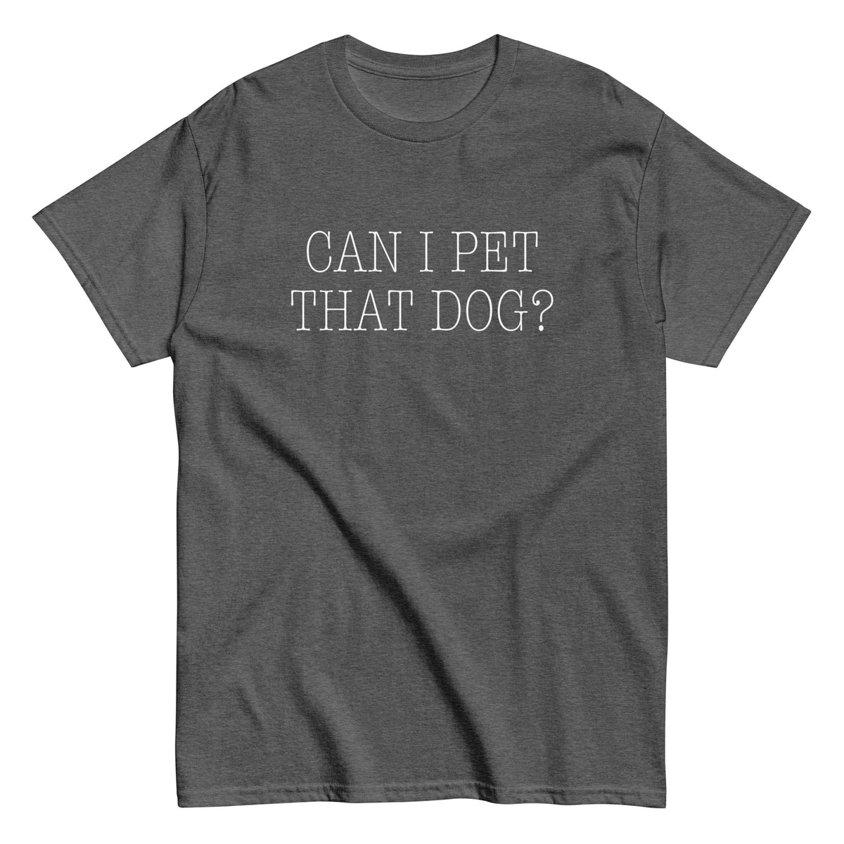 Can I Pet That Dog? Men's Classic Tee