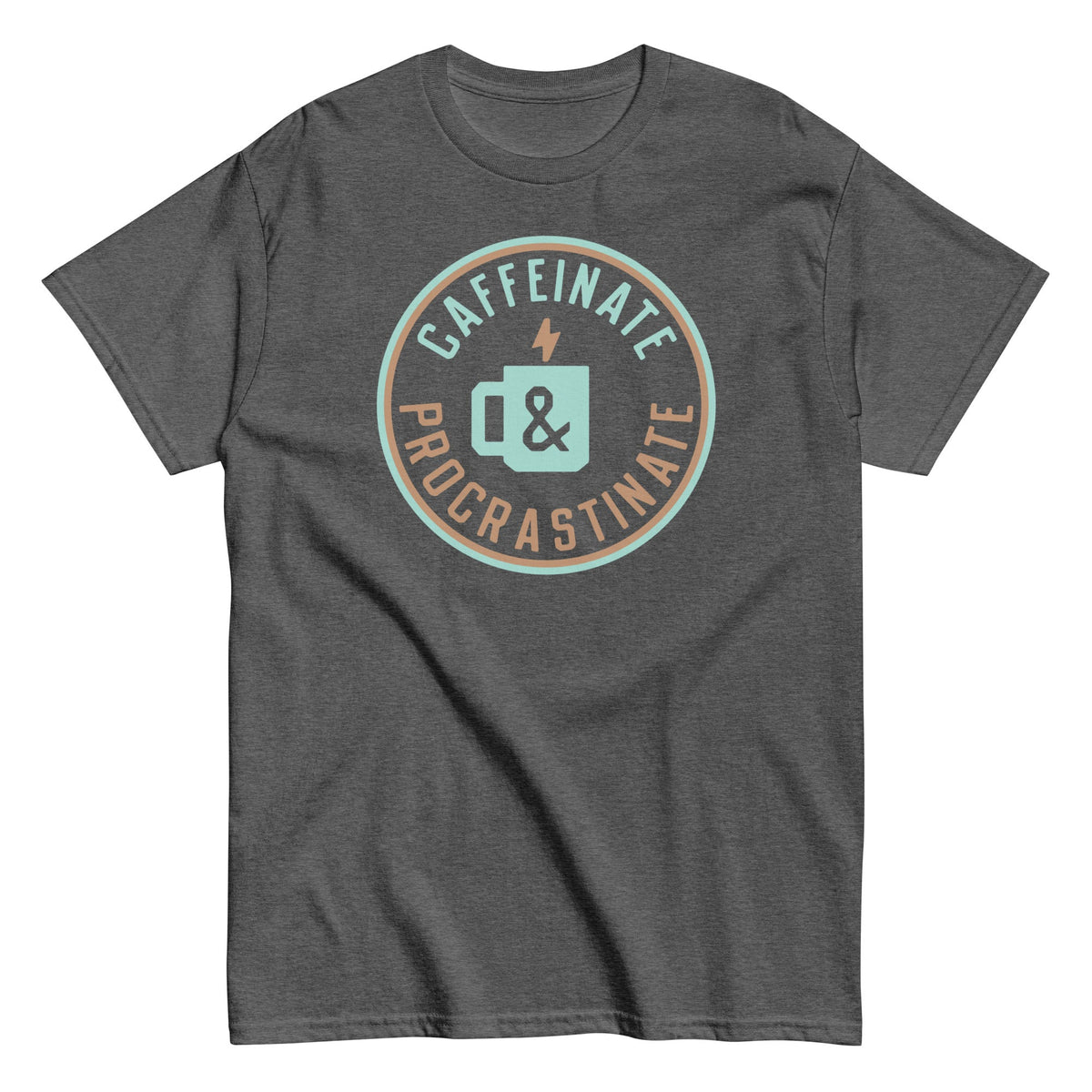 Caffeinate And Procrastinate Men's Classic Tee