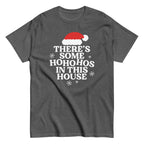 There's Some Ho Ho Hos In This House Men's Classic Tee
