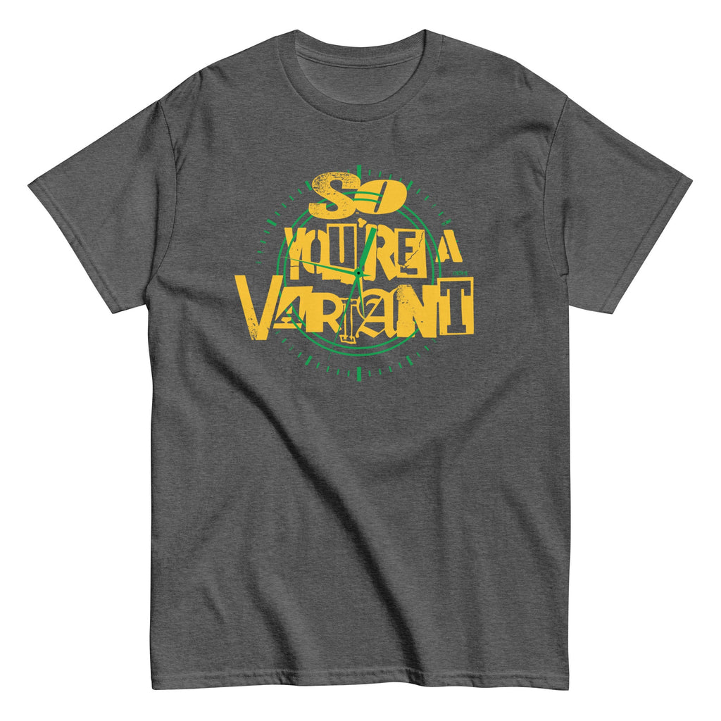 So You're A Variant Men's Classic Tee