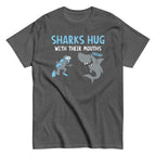 Sharks Hug With Their Mouths Men's Classic Tee