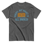 Sorry. My Night Is All Booked Men's Classic Tee