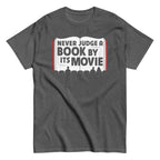 Never Judge A Book By Its Movie Men's Classic Tee