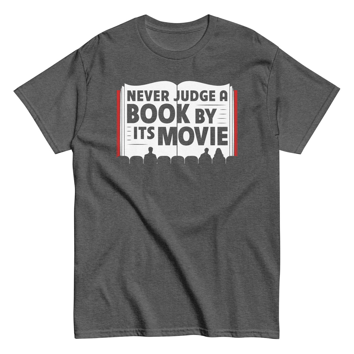 Never Judge A Book By Its Movie Men's Classic Tee