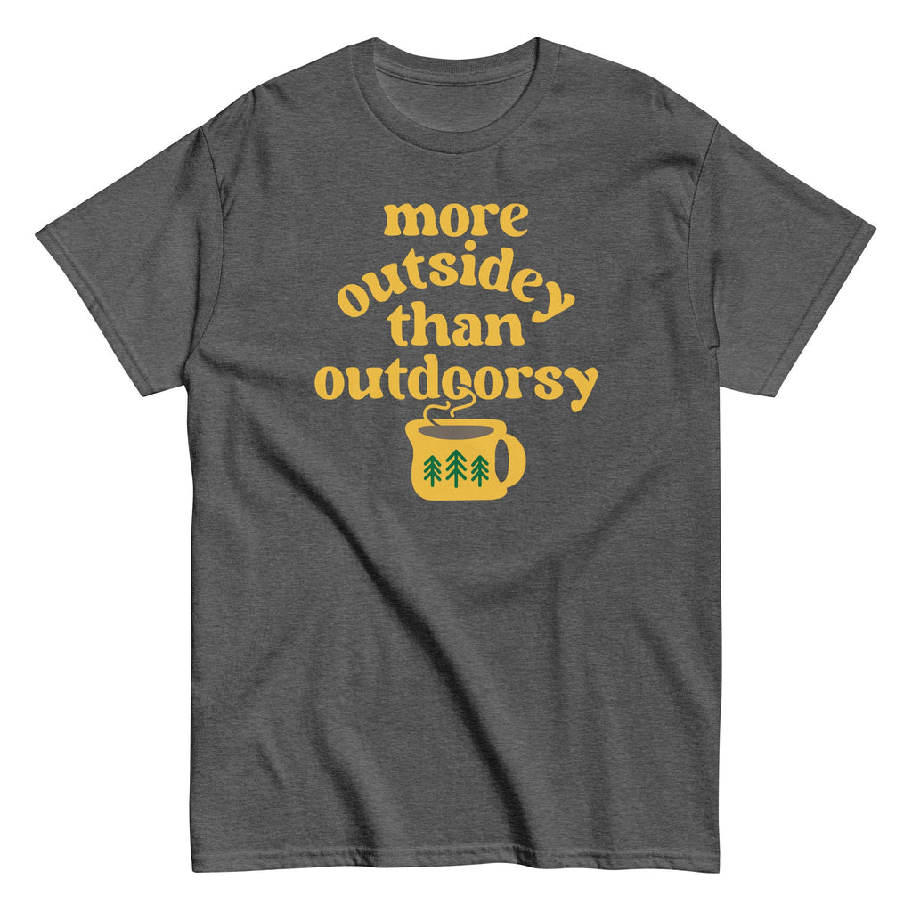 More Outsidey Than Outdoorsy Men's Classic Tee