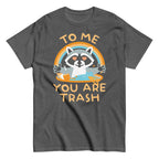 To Me You Are Trash Men's Classic Tee