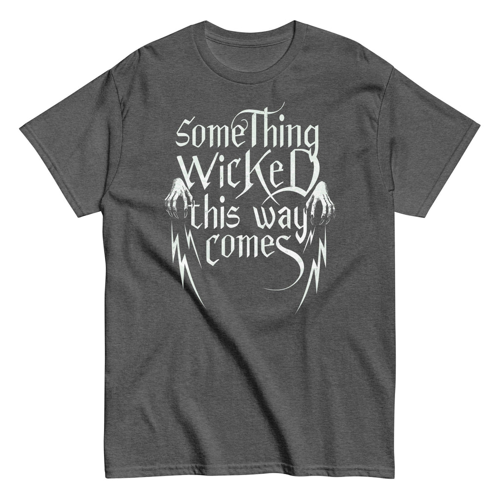 Something Wicked This Way Comes Men's Classic Tee