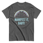 Manifest It. Baby! Men's Classic Tee